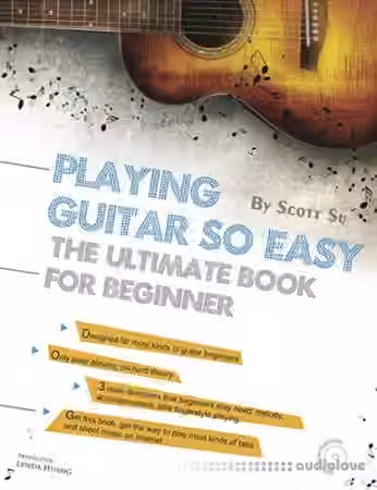 Playing Guitar So Easy: The Ultimate Book For Beginner