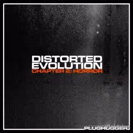 Plughugger Distorted Evolution 2 Cinematic Horror [Synth Presets]