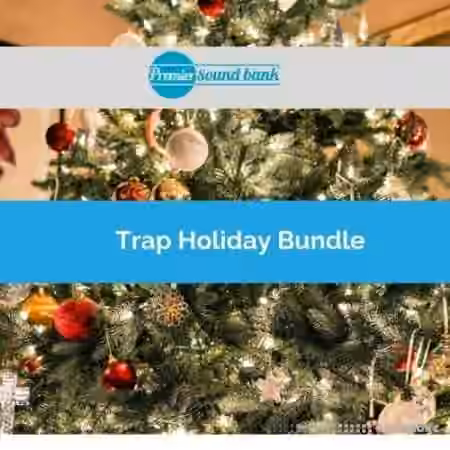 Premier Sound Bank Premier Trap Holiday Bundle [WAV]
