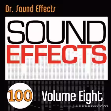 Pro Sound Effects Library 100 Sound Effects Volume Eight [FLAC]