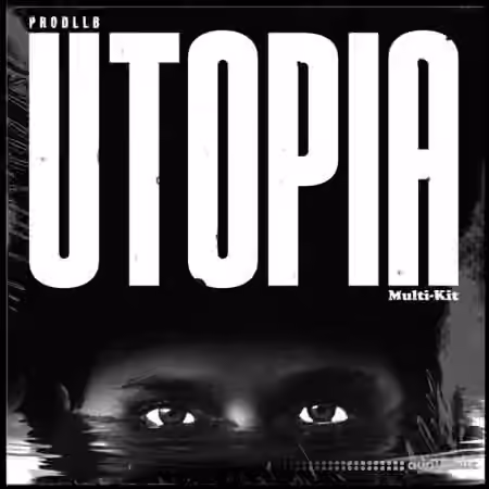 ProdLLB Utopia (Multi Kit) [WAV, Synth Presets]
