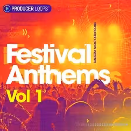 Producer Loops Festival Anthems Vol.1 [MULTiFORMAT]