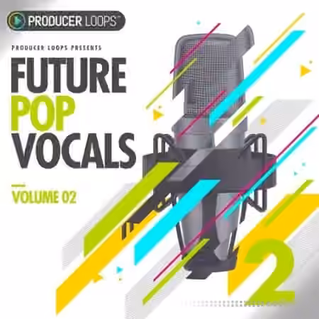 Producer Loops Future Pop Vocals Vol.2 [WAV, MiDi]