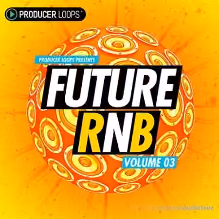 Producer Loops Future RnB Vol 3 [ACiD, WAV, MiDi, REX]