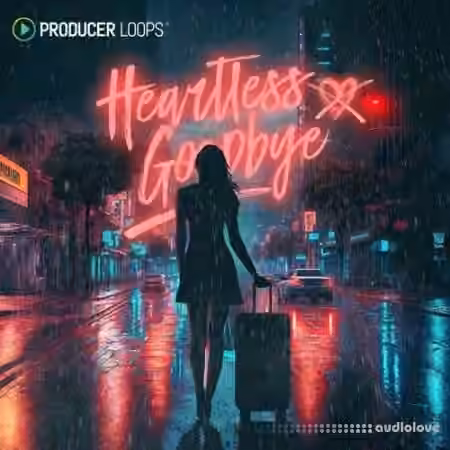 Producer Loops Heartless Goodbye [MULTiFORMAT]
