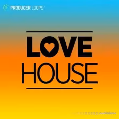 Producer Loops Love House [WAV, MiDi]