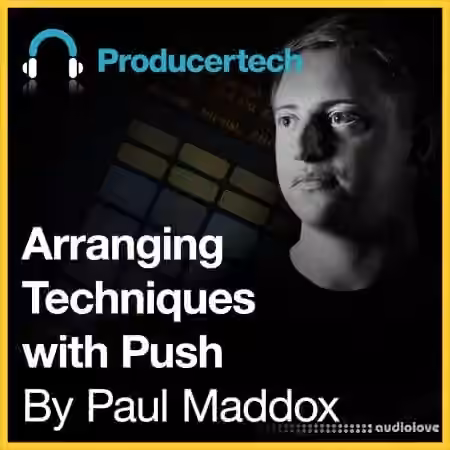 Producertech Arrangement Techniques with Push [TUTORiAL]