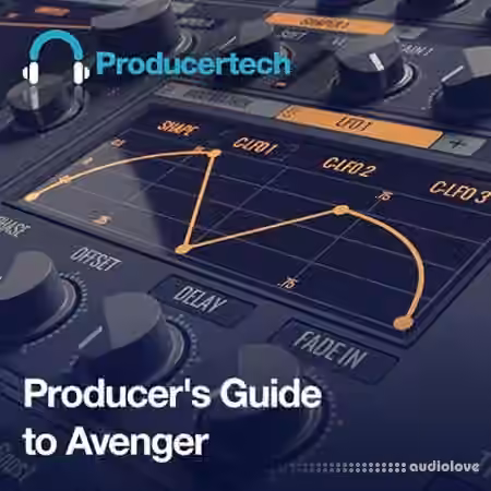 Producertech Producers Guide to Avenger [TUTORiAL]
