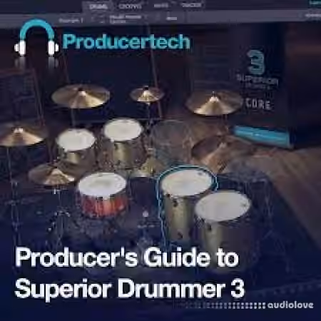 Producertech Producers Guide to Superior Drummer 3 [TUTORiAL]