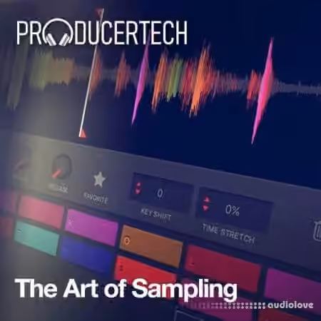 Producertech The Art of Sampling [TUTORiAL]