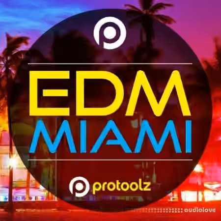 Protoolz EDM Miami [WAV]