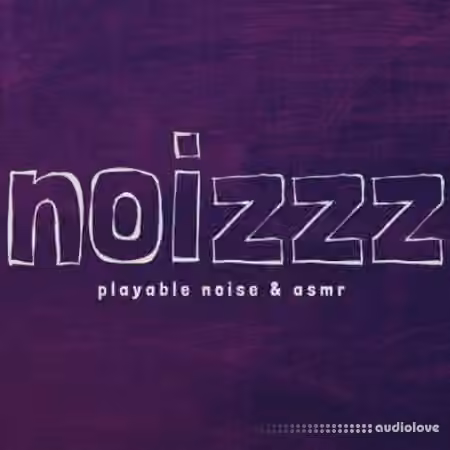 Pssst Instruments Noizzz: Playable Noise and ASMR [KONTAKT]
