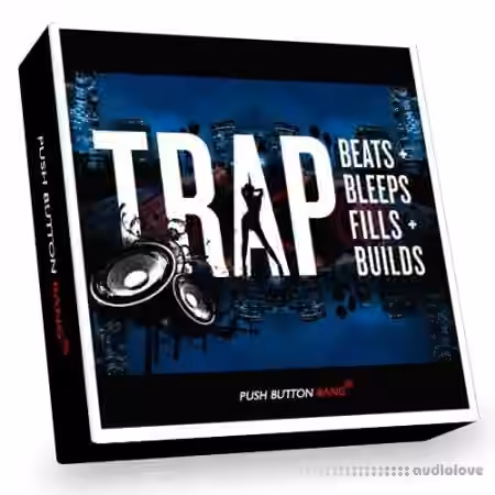 Push Button Bang Trap Beats, Bleeps, Fills and Builds [MULTiFORMAT]