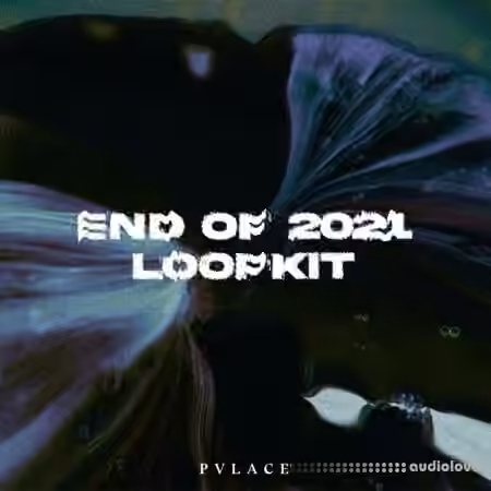 PVLACE End of 2021 Loopkit + MidiKit + EFFECT PRESETS [WAV, MiDi, Synth Presets]