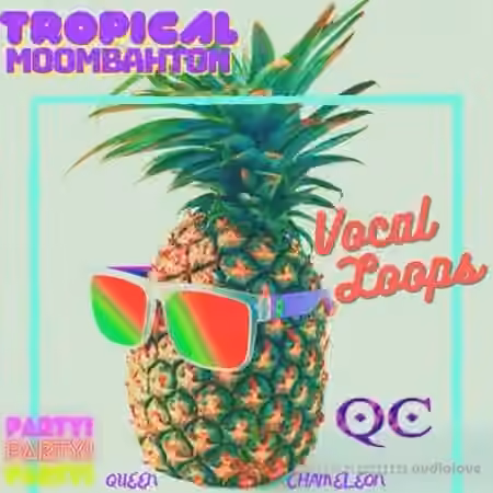 Queen Chameleon Tropical Moombahton Vocal Loops [WAV]