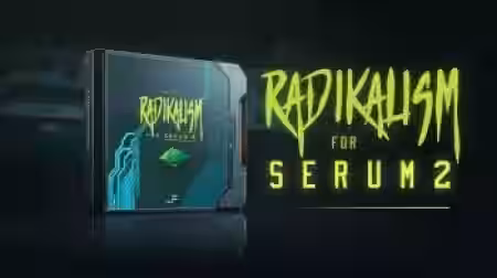 Radikal Moodz Radikalism for Serum 2 [Synth Presets]
