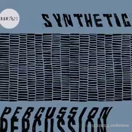 RAW LOOPS Synthetic Percussion [WAV]