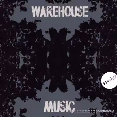 RAW LOOPS WAREHOUSE MUSIC [WAV]