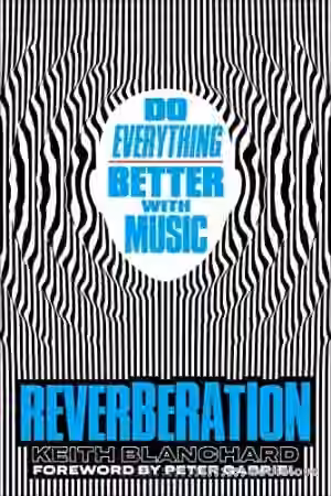 Reverberation: Do Everything Better with Music