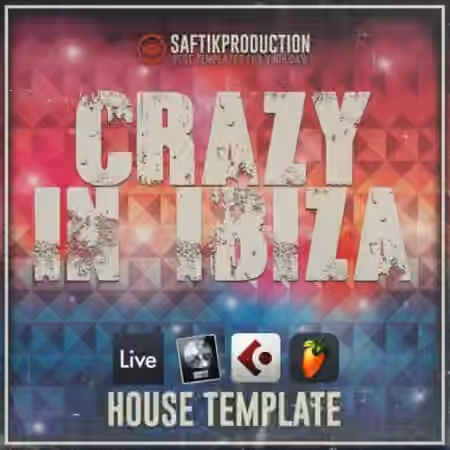 Saftik Production Crazy in Ibiza [DAW Templates]