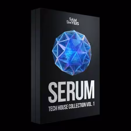 Sam Smyers Serum Tech House Collection Vol.1 [Synth Presets, MiDi]