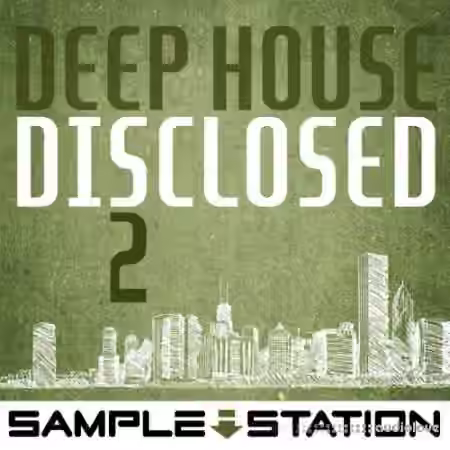 Sample Station Deep House Disclosed 2 [WAV]