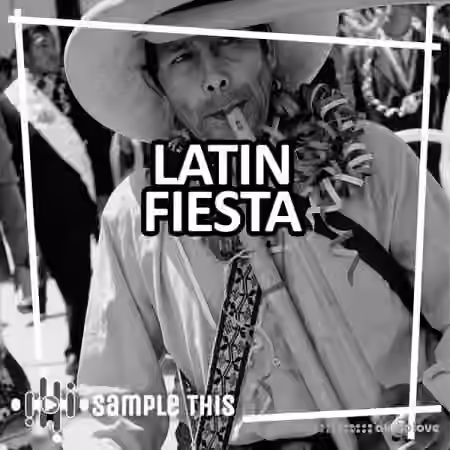 Sample This Latin Fiesta [WAV, MiDi, Synth Presets]