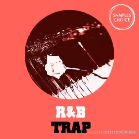 Samples Choice R&B Trap [WAV]