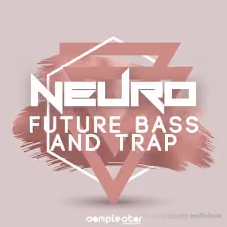 Samplestar Neuro Future Bass and Trap [WAV]