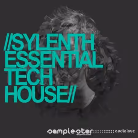 Samplestar Sylenth Essential Tech House [WAV, MiDi, Synth Presets]