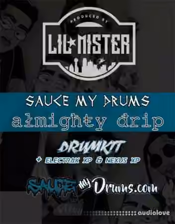 Sauce My Drums Almighty Drip Drumkit + Expansions [WAV, Synth Presets]