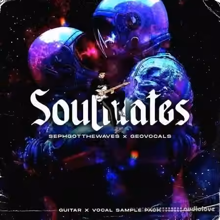 SephGotTheWaves x GeoVocals Soulmates [WAV]