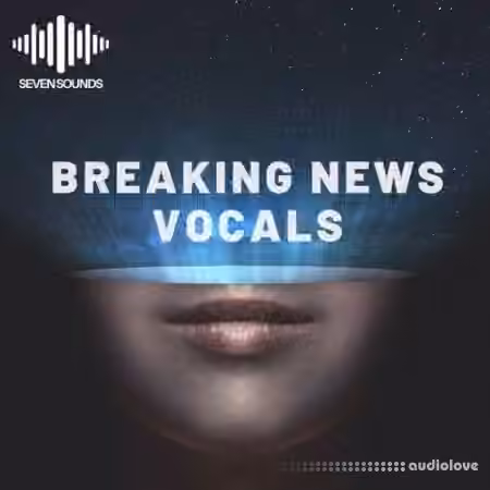 Seven Sounds Breaking News Vocals [WAV, MiDi]