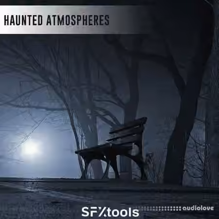 SFXTools SFXTools: Haunted Atmospheres [WAV]