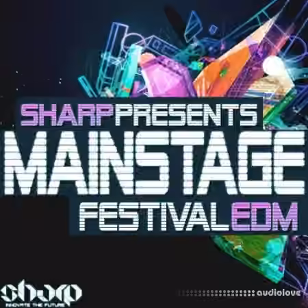 Sharp Mainstage Festival EDM [WAV, Synth Presets]