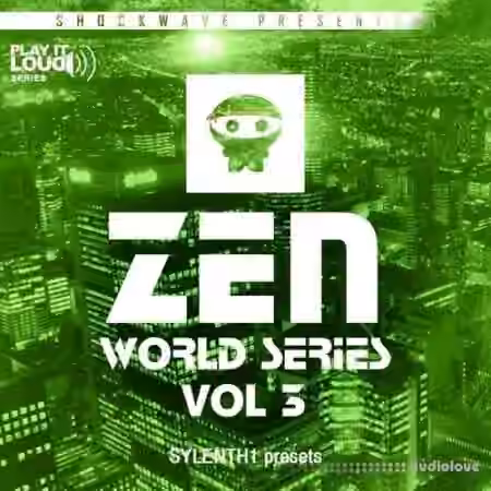 Shockwave Play It Loud Zen World Series Vol.3 For Sylenth1 [Synth Presets]