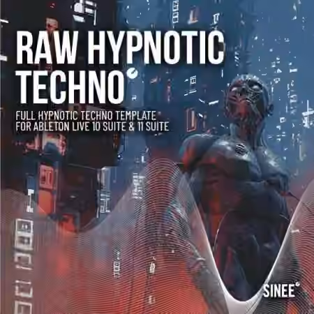 SINEE Raw Hypnotic Template for Ableton Live [MULTiFORMAT]