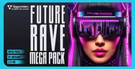 Singomakers Future Rave Mega Pack by Incognet [WAV, MiDi, Synth Presets]