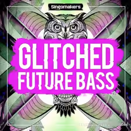 Singomakers Glitched Future Bass [MULTiFORMAT]