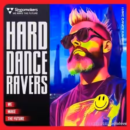 Singomakers Hard Dance Ravers [WAV, MiDi]
