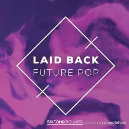 Skifonix Sounds Laid Back Future Pop [WAV, MiDi, Synth Presets, DAW Templates]