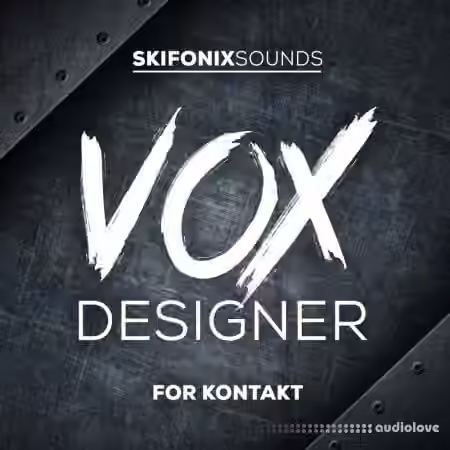 Skifonix Sounds Vox Designer [KONTAKT]