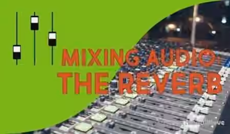 SkillShare How to use the Reverb like a PRO - MIXING AUDIO [TUTORiAL]