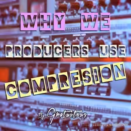 SkillShare Why Do We Producers Use Audio Compression [TUTORiAL]