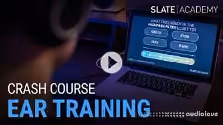 Slate Academy Ear Training Crash Course [TUTORiAL]