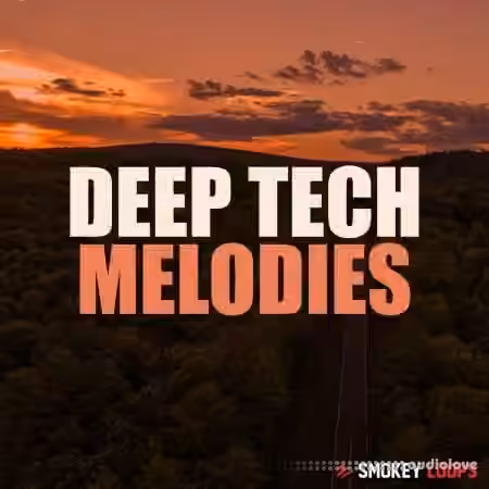 Smokey Loops Deep Tech Melodies [WAV]
