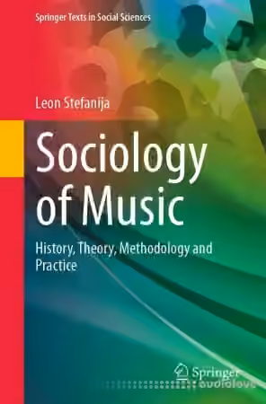 Sociology of Music: History, Theory, Methodology and Practice
