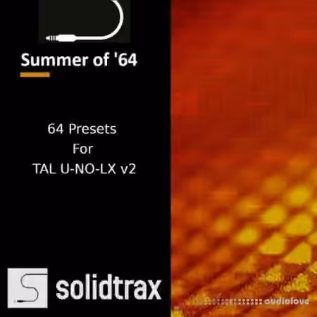 Solidtrax Summer of '64 for TAL U-NO-LX v2 [Synth Presets]