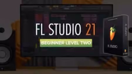 Sonic Academy FL Studio 21 Beginner Level 2 with James Dymond [TUTORiAL]