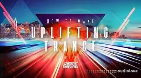 Sonic Academy How To Make Uplifting Trance 2019 with James Dymond [TUTORiAL]